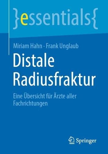 Distale Radiusfraktur: Eine Übersicht für Ärzte aller Fachrichtungen  by Miriam Hahn at Abbey's Bookshop, 