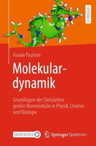 Molekulardynamik: Grundlagen der Simulation großer Biomoleküle in Physik, Chemie und Biologie  by Hauke Paulsen at Abbey's Bookshop, 