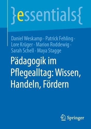 Pädagogik im Pflegealltag: Wissen, Handeln, Fördern  by Daniel Weskamp at Abbey's Bookshop, 