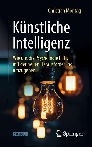Künstliche Intelligenz: Wie uns die Psychologie hilft, mit der neuen Herausforderung umzugehen