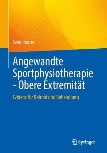 Angewandte Sportphysiotherapie - Obere Extremität: Evidenz für Befund und Behandlung  by Sven Reuter at Abbey's Bookshop, 