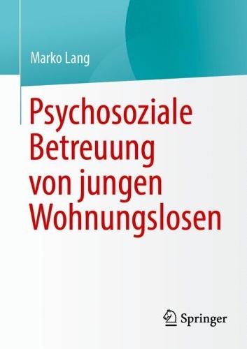 Psychosoziale Betreuung von jungen Wohnungslosen  by Marko Lang at Abbey's Bookshop, 