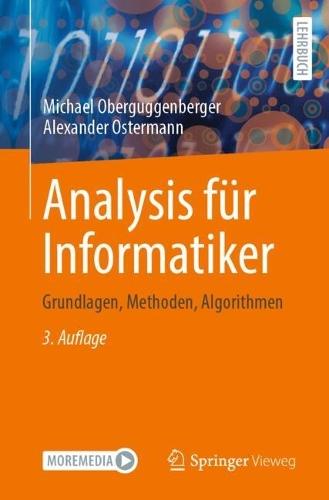 Analysis für Informatiker: Grundlagen, Methoden, Algorithmen  by Michael Oberguggenberger at Abbey's Bookshop, 
