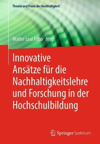 Innovative Ansätze für die Nachhaltigkeitslehre und Forschung in der Hochschulbildung