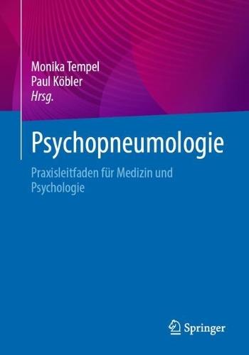 Psychopneumologie: Praxisleitfaden für Medizin und Psychologie