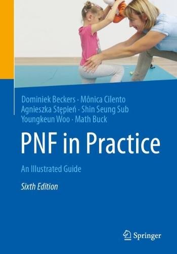 PNF in Practice: An Illustrated Guide