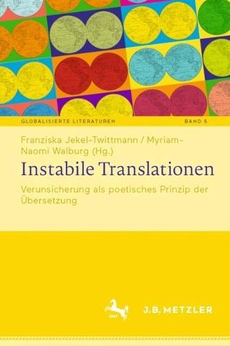 Instabile Translationen: Verunsicherung als poetisches Prinzip der Übersetzung  by Franziska Jekel-Twittmann at Abbey's Bookshop, 