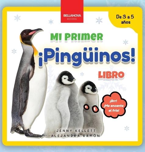 ¡Pingüinos! Mi Primer Libro: Curiosidades y actividades sobre pingüinos para niños 3-5 años  by Jenny Kellett at Abbey's Bookshop, 