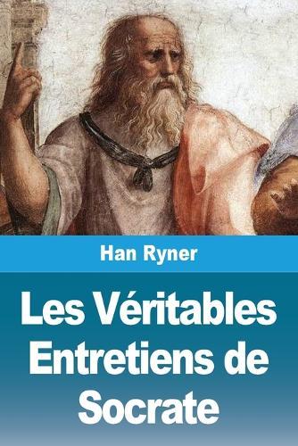 Les Véritables Entretiens de Socrate  by Han Ryner at Abbey's Bookshop, 