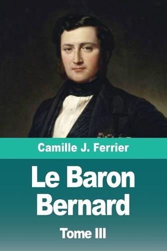 Le Baron Bernard: Tome III: Constantinople