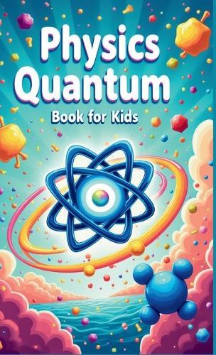 Physics Quantum Book for Kids  by Khasan Laudry at Abbey's Bookshop, 