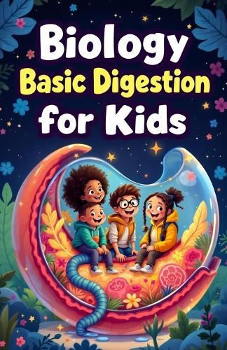 Biology Basic Microbes for Kids: A Beginner's Guide to Bacteria, Viruses, Fungi & Tiny Living Things That Shape Our World