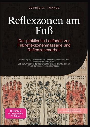 Reflexzonen am Fuß: Der praktische Leitfaden zur Fußreflexzonenmassage und Reflexzonenarbeit  by Cupido A I Saage at Abbey's Bookshop, 