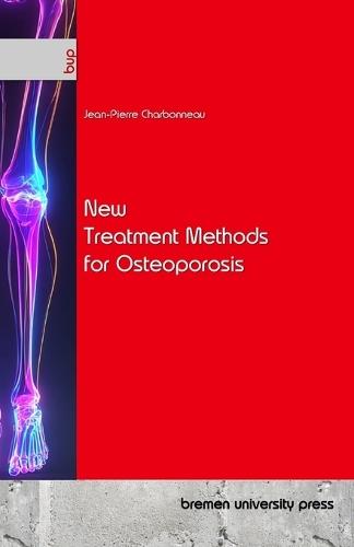 New Treatment Methods for Osteoporosis  by Jean-Pierre Charbonneau at Abbey's Bookshop, 
