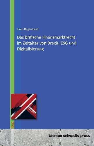 El derecho financiero británico en la era del Brexit, los criterios ESG y la digitalización