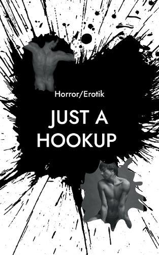 Just a Hookup (Horror/Erotik)