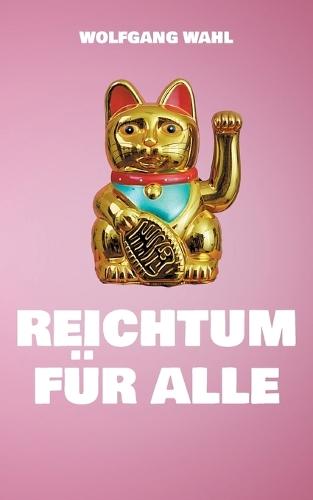 Reichtum für alle  by Wolfgang Wahl at Abbey's Bookshop, 