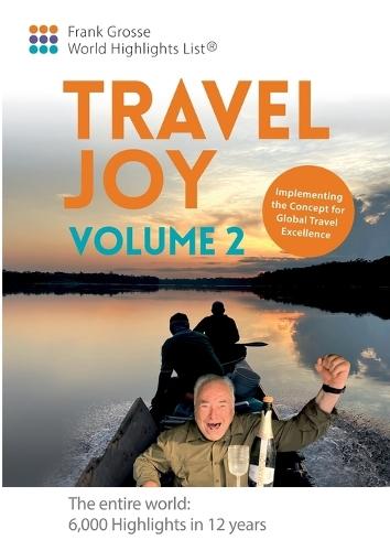 Travel Joy Volume 1: A Concept for Global Travel Excellence