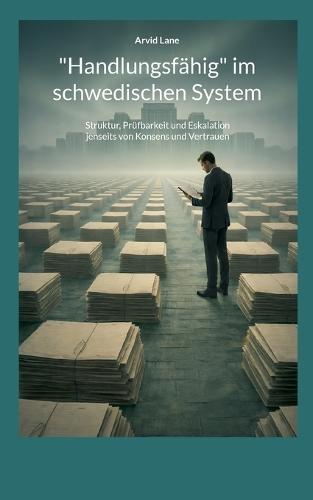 ""Überleben"" im schwedischen System: Klarheit, Strategie und Struktur in einem Land ohne Gegengewicht