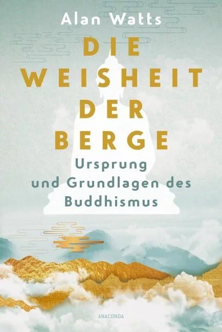 Weisheit der Berge: Ursprung & Grundlagen des Buddhismus (Buddhism German)