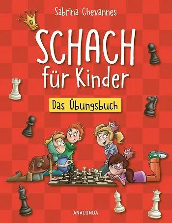 Schach fuer Kinder: Das Uebungsbuch (Chess For Children Activity Book German)