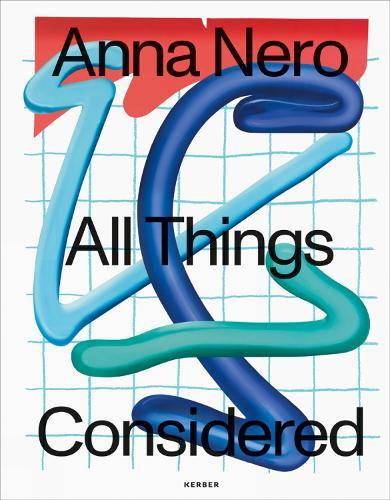 Anna Nero: All things considered  by Galerie Schierke Seinece, Frankfurt am Main at Abbey's Bookshop, 