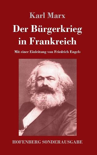 Der Bürgerkrieg in Frankreich: Mit einer Einleitung von Friedrich Engels  by Karl Marx at Abbey's Bookshop, 