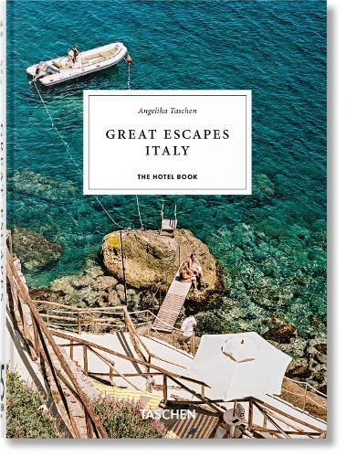 Great Escapes Italy: The Hotel Book. 45th Ed.