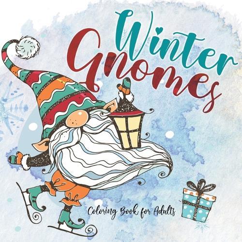 Winter Gnomes Coloring Book for Adults Christmas Gnomes Coloring Book