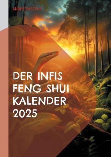 Der Infis Feng Shui Kalender 2025: Das Jahr der Schlange  by André Pasteur at Abbey's Bookshop, 