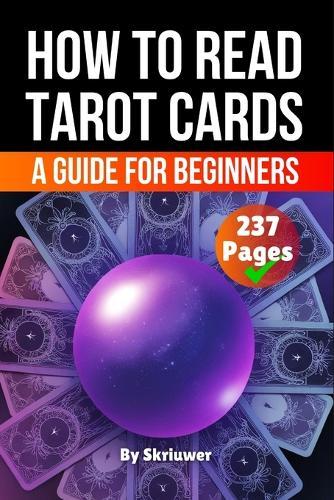 How to Read Tarot Cards Book: A Comprehensive Guide  by Skriuwer Com at Abbey's Bookshop, 