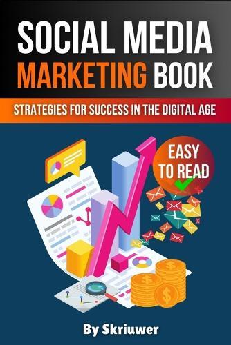 Social Media Marketing Book: Strategies for Success in the Digital  by Skriuwer Com at Abbey's Bookshop, 