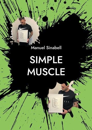 Simple Muscle  by Manuel Sinabell at Abbey's Bookshop, 
