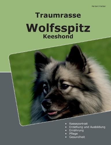 Traumrasse Wolfsspitz: Keeshond  by Herbert Kleiber at Abbey's Bookshop, 