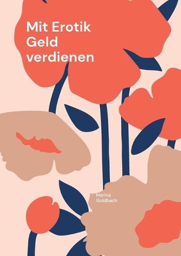 Mit Erotik Geld verdienen  by Marina Goldbach at Abbey's Bookshop, 