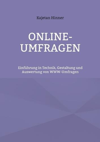 Online-Umfragen: Einführung in Technik, Gestaltung und Auswertung von WWW-Umfragen  by Kajetan Hinner at Abbey's Bookshop, 