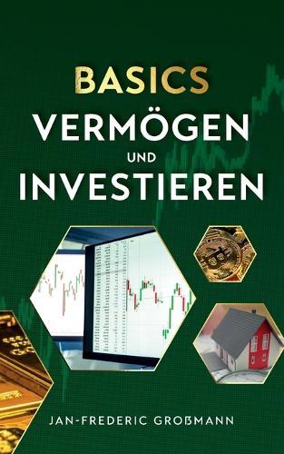 Basics - Vermögen und Investieren  by Jan-Frederic Großmann at Abbey's Bookshop, 