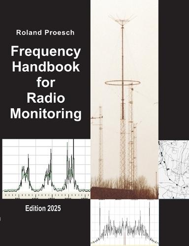 Frequency Handbook for Radio Monitoring: Edition 2025  by Roland Proesch at Abbey's Bookshop, 