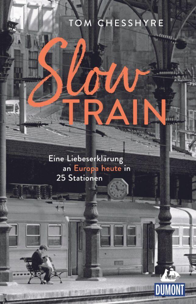 Slow Train (German)  by Tom Chesshyre at Abbey's Bookshop, 