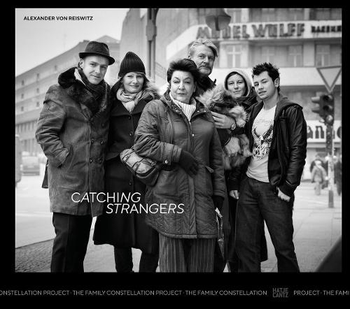 Alexander von Reiswitz (Bilingual edition): Catching Strangers -The Family Constellation Project  by Nadine Barth at Abbey's Bookshop, 
