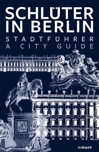 Schlüter in Berlin: A City Guide