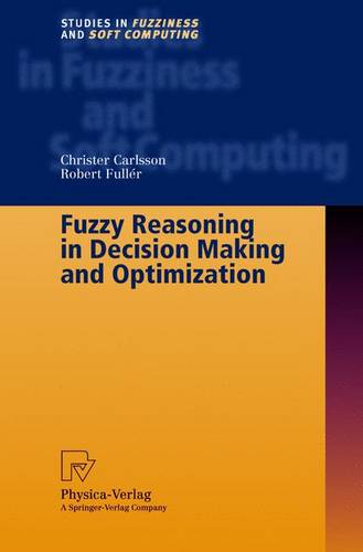 Fuzzy Reasoning in Decision Making and Optimization  by Christer Carlsson at Abbey's Bookshop, 