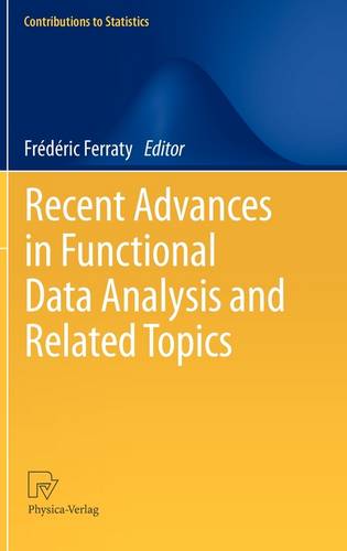 Recent Advances in Functional Data Analysis and Related Topics  by Frédéric Ferraty at Abbey's Bookshop, 
