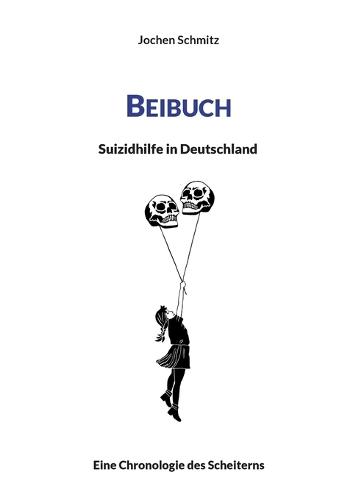 Beibuch: Suizidhilfe in Deutschland  by Jochen Schmitz at Abbey's Bookshop, 