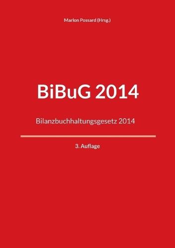 BiBuG 2014: Bilanzbuchhaltungsgesetz 2014  by Marlon Possard at Abbey's Bookshop, 