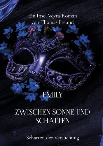Emily zwischen Sonne und Schatten: Schatten der Versuchung