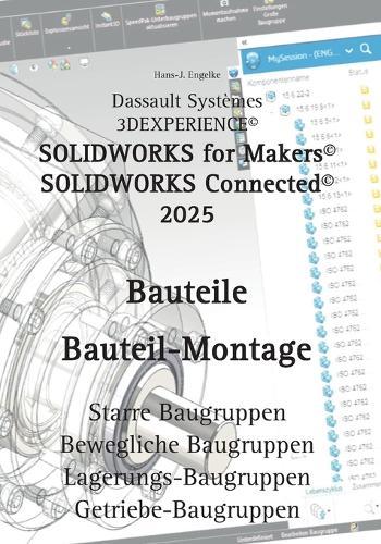 Solidworks for Makers 2025 Bauteile: Bauteil-Montage  by Hans-J Engelke at Abbey's Bookshop, 