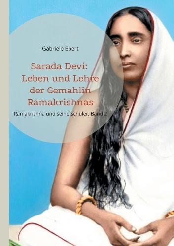 Sarada Devi: Leben und Lehre der Gemahlin Ramakrishnas  by Gabriele Ebert at Abbey's Bookshop, 