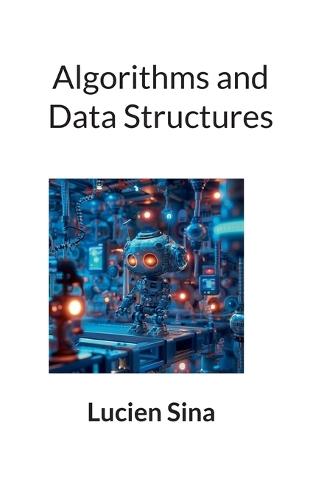 Algorithms and Data Structures  by Lucien Sina at Abbey's Bookshop, 
