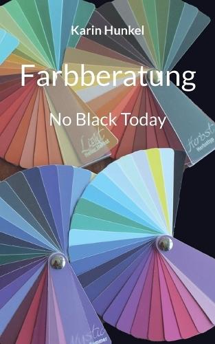 Farbberatung: No Black Today  by Karin Hunkel at Abbey's Bookshop, 
